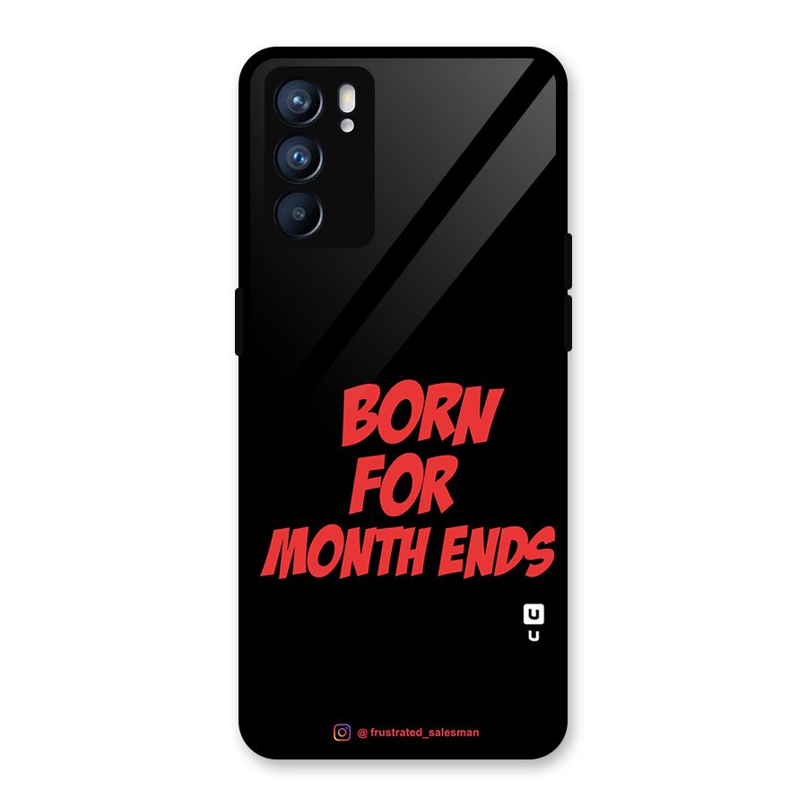 Born for Month Ends Black Glass Back Case for Oppo Reno6 5G