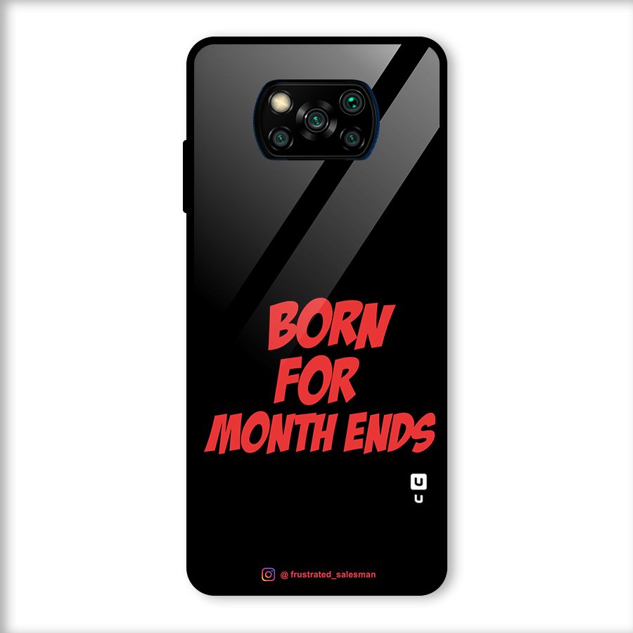 Born for Month Ends Black Glass Back Case for Poco X3
