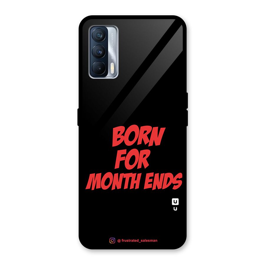 Born for Month Ends Black Glass Back Case for Realme X7