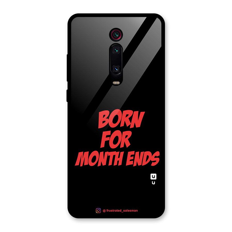 Born for Month Ends Black Glass Back Case for Redmi K20