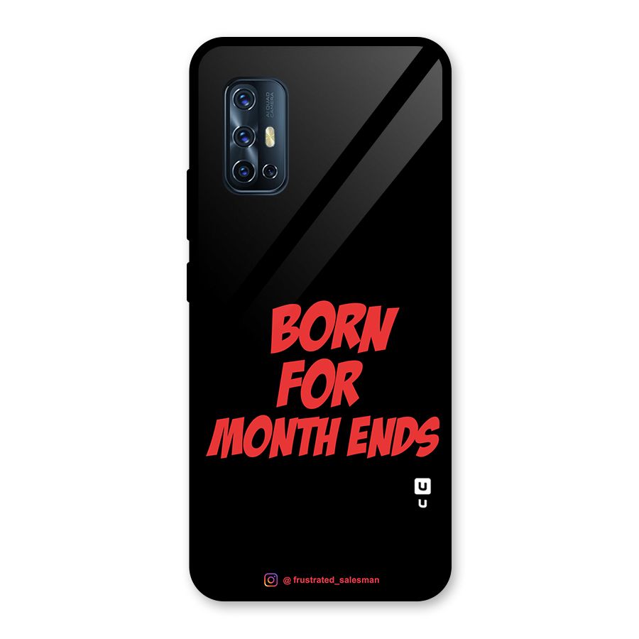 Born for Month Ends Black Glass Back Case for Vivo V17