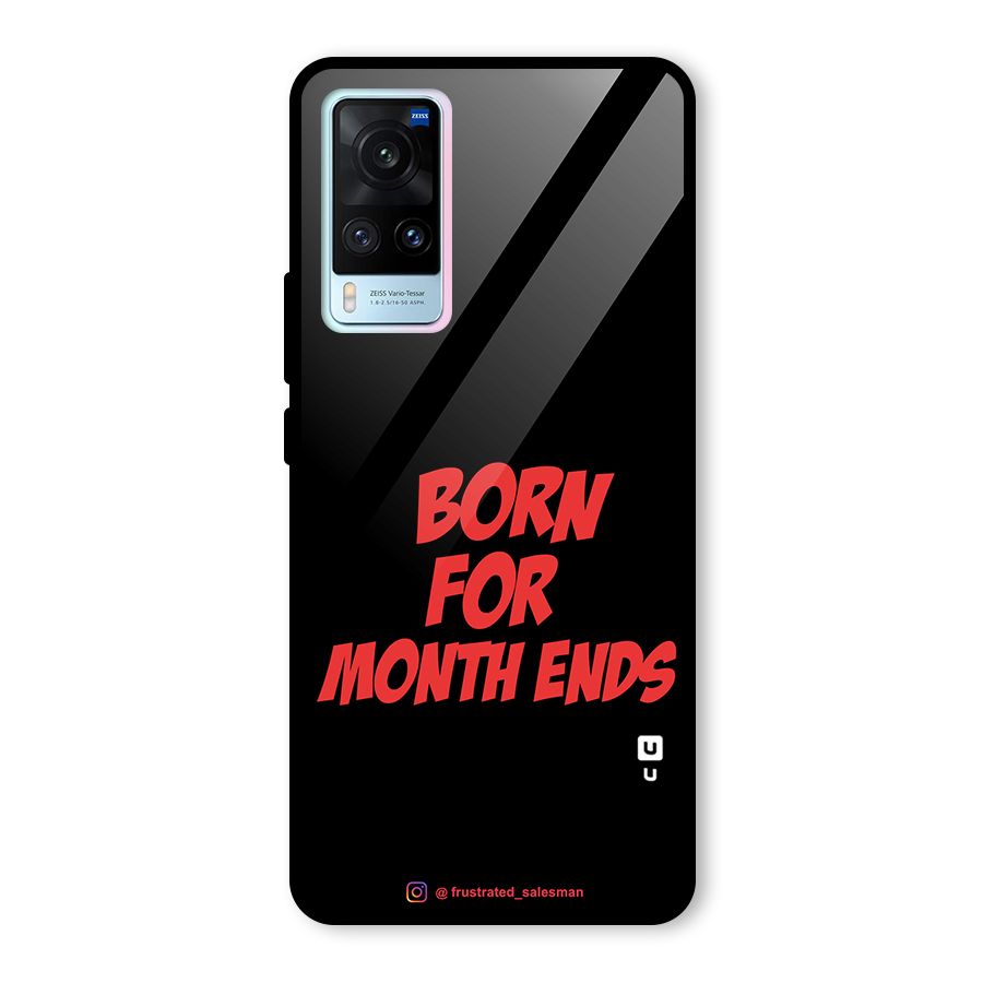 Born for Month Ends Black Glass Back Case for Vivo X60