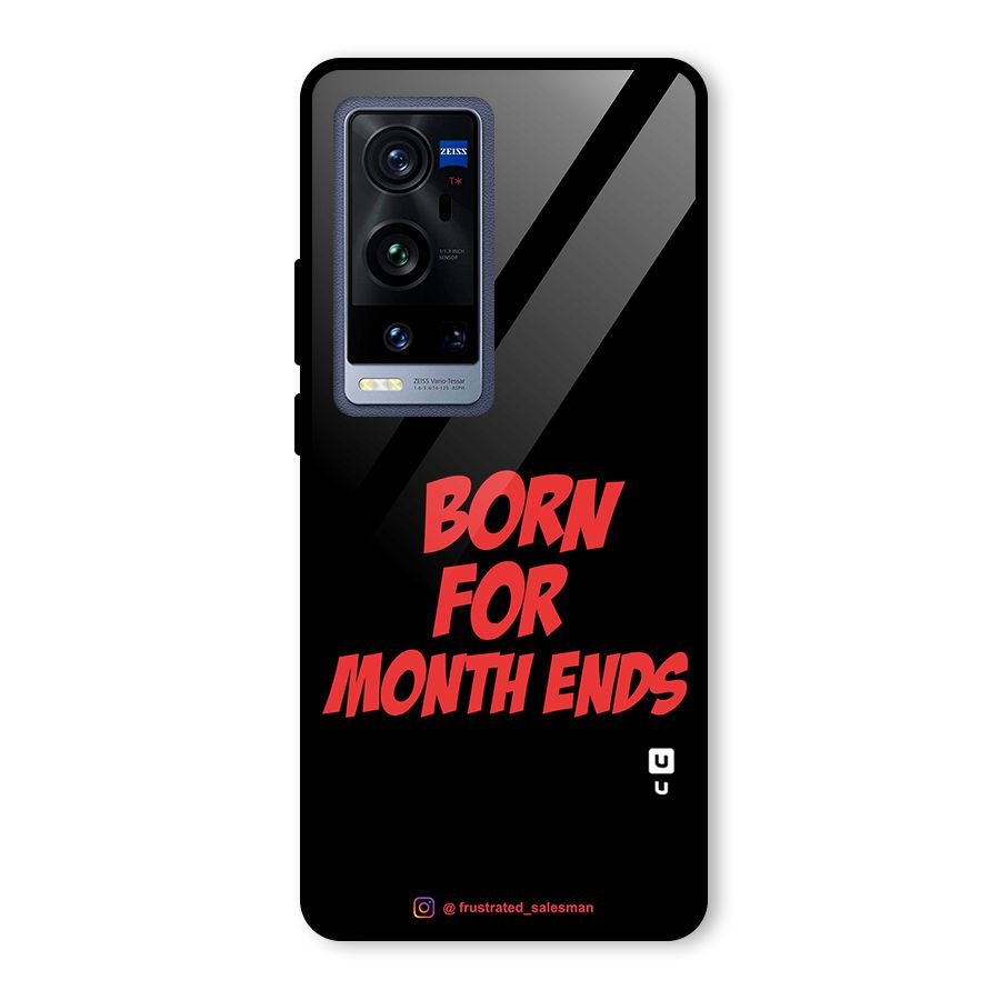 Born for Month Ends Black Glass Back Case for Vivo X60 Pro Plus