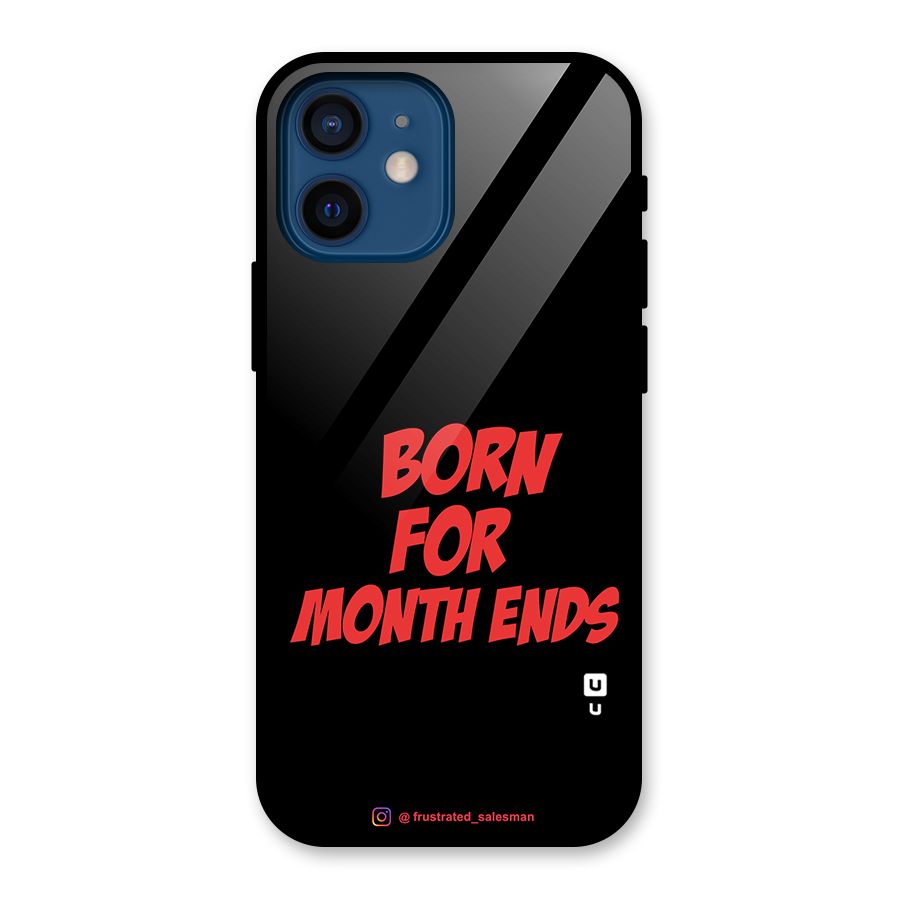 Born for Month Ends Black Glass Back Case for iPhone 12 Mini