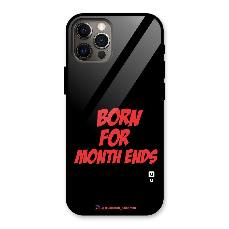 Born for Month Ends Black Glass Back Case for iPhone 12 Pro