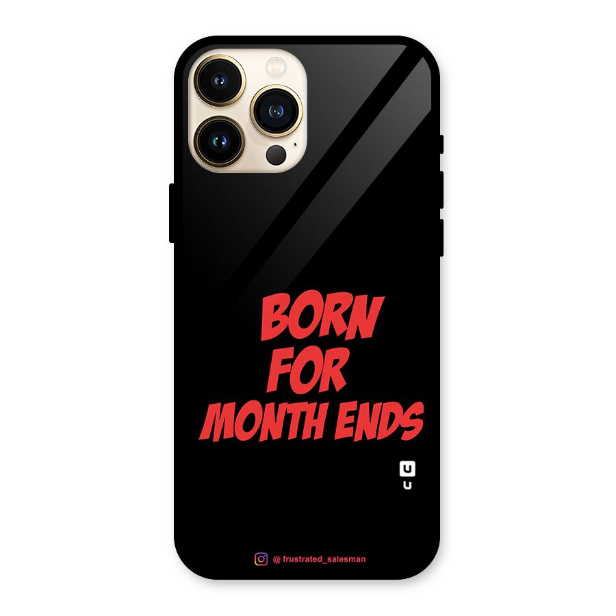 Born for Month Ends Black Glass Back Case for iPhone 13 Pro Max