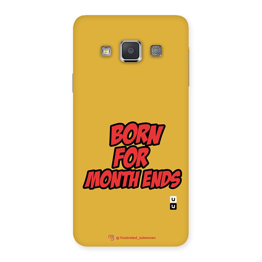 Born for Month Ends Mustard Yellow Back Case for Galaxy A3