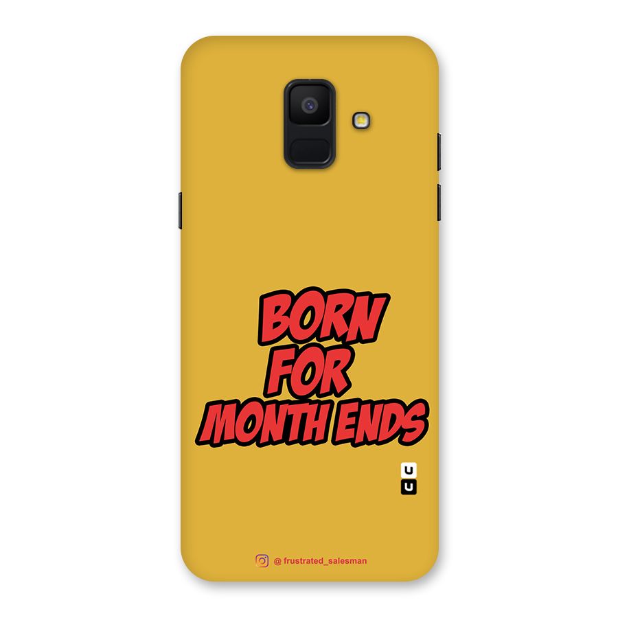 Born for Month Ends Mustard Yellow Back Case for Galaxy A6 (2018)
