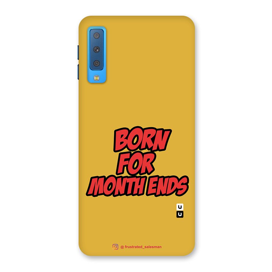 Born for Month Ends Mustard Yellow Back Case for Galaxy A7 (2018)