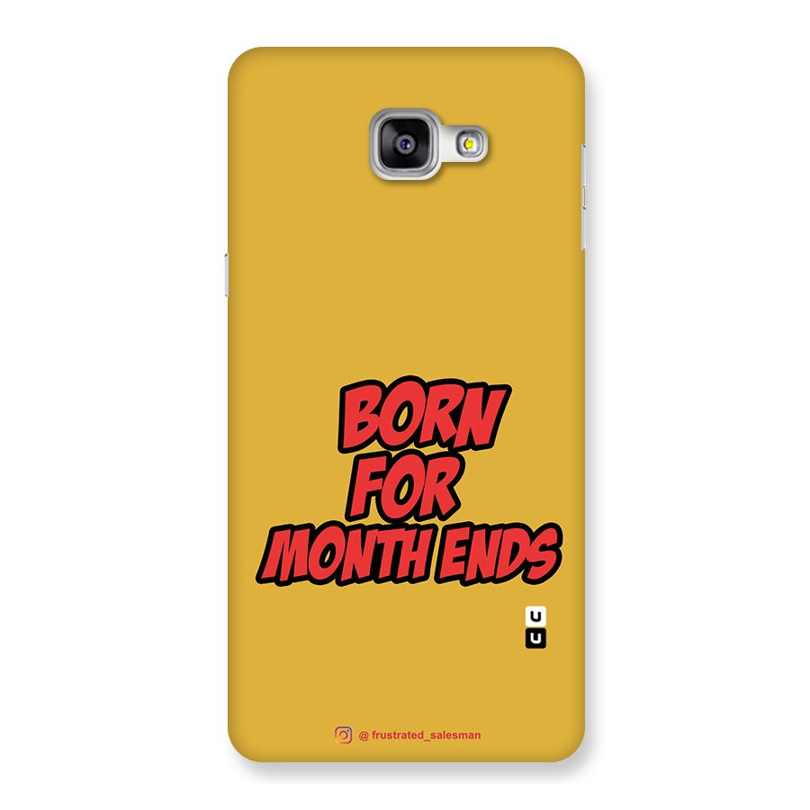 Born for Month Ends Mustard Yellow Back Case for Galaxy A9