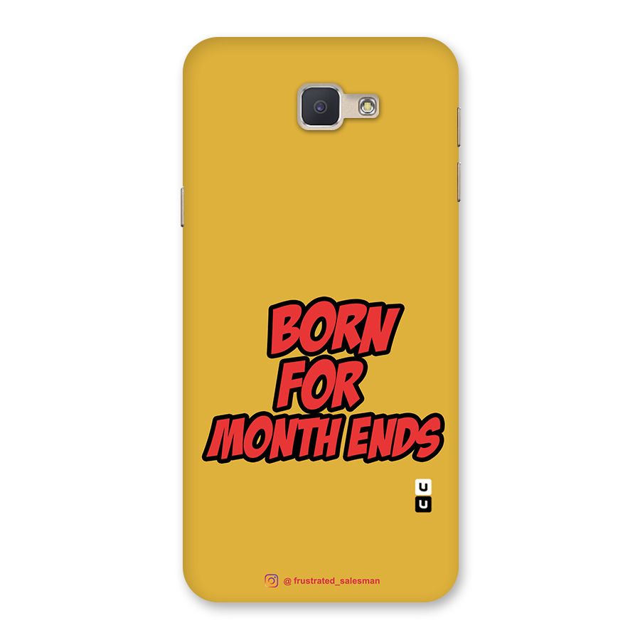Born for Month Ends Mustard Yellow Back Case for Galaxy J5 Prime