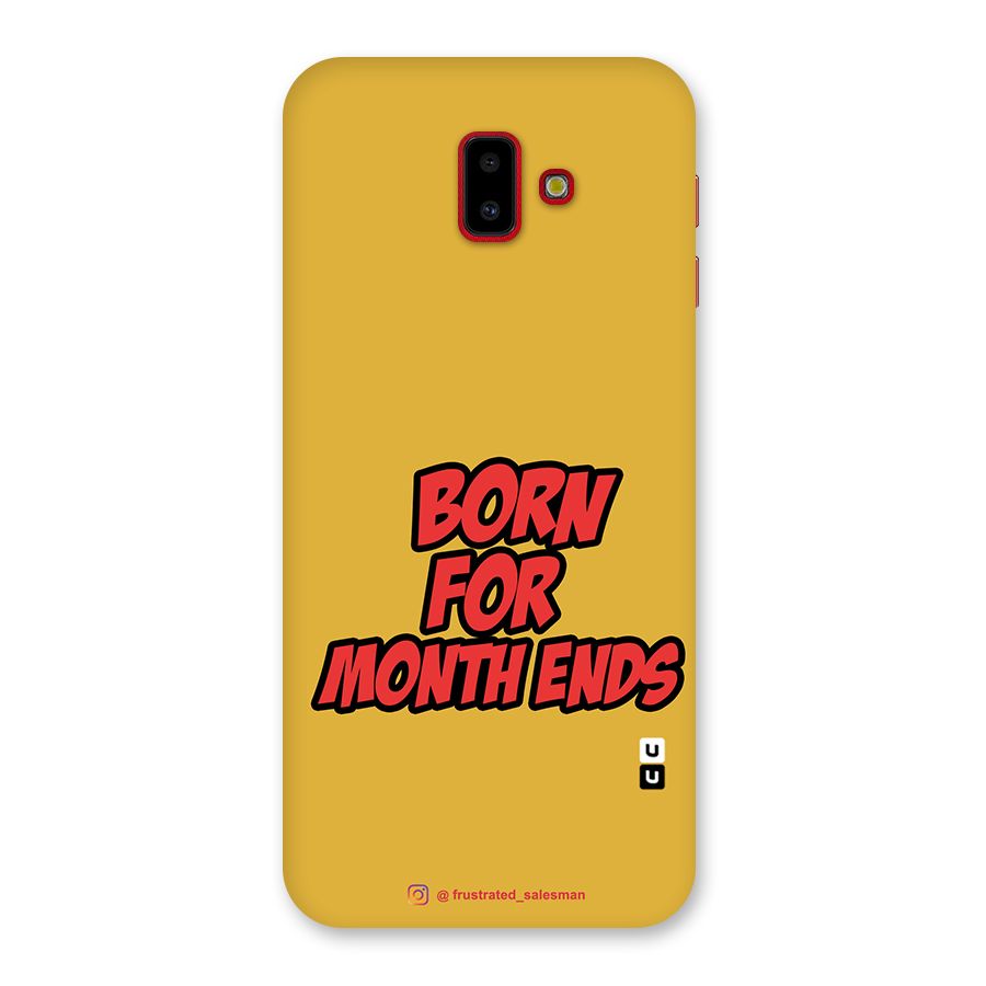 Born for Month Ends Mustard Yellow Back Case for Galaxy J6 Plus