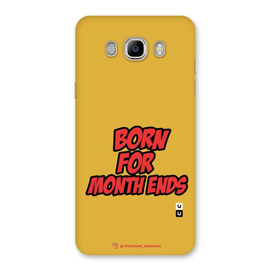 Born for Month Ends Mustard Yellow Back Case for Galaxy On8