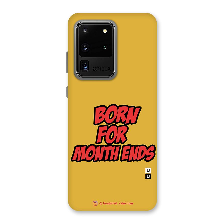 Born for Month Ends Mustard Yellow Back Case for Galaxy S20 Ultra