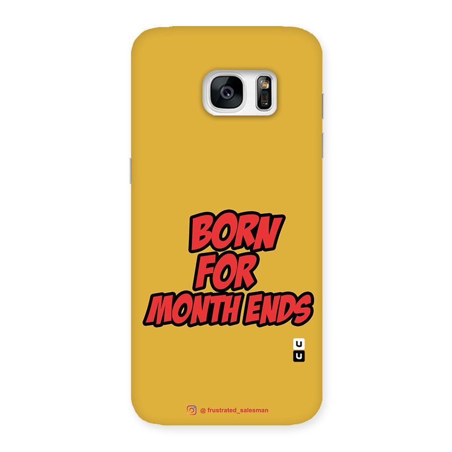 Born for Month Ends Mustard Yellow Back Case for Galaxy S7 Edge