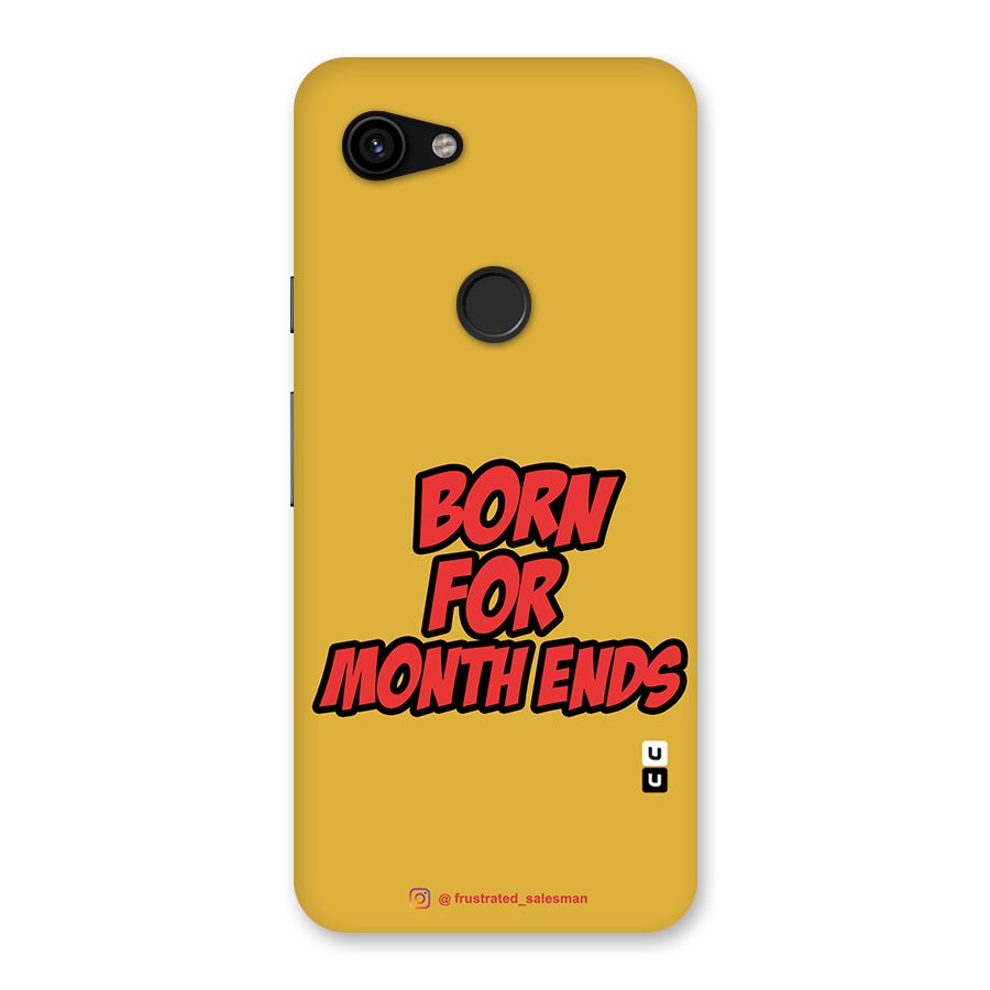 Born for Month Ends Mustard Yellow Back Case for Google Pixel 3a