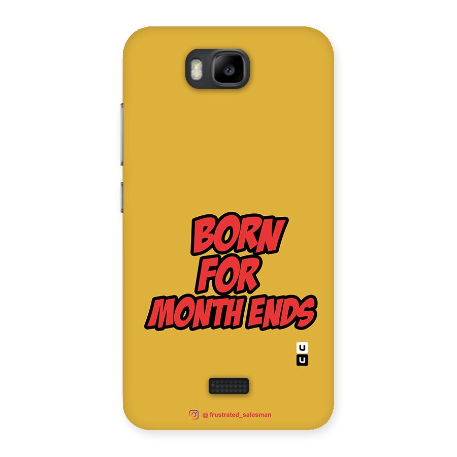 Born for Month Ends Mustard Yellow Back Case for Honor Bee