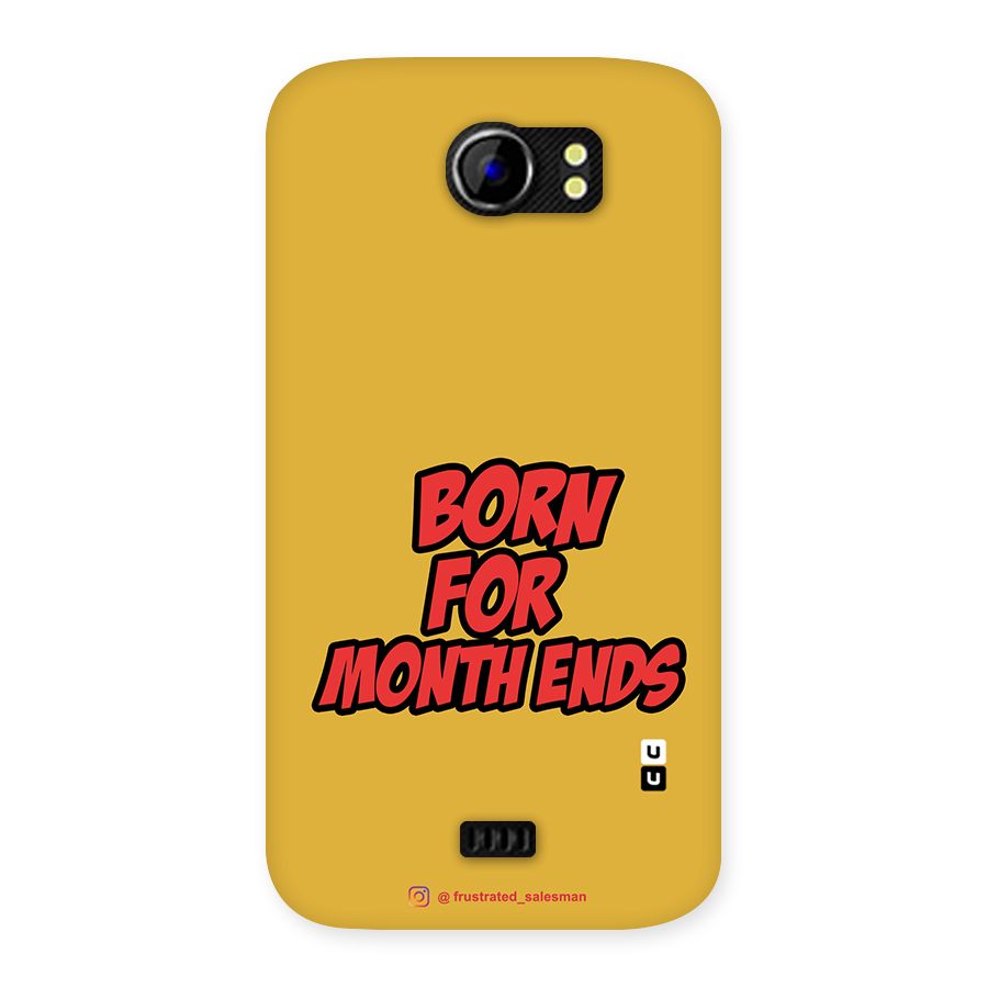 Born for Month Ends Mustard Yellow Back Case for Micromax Canvas 2 A110