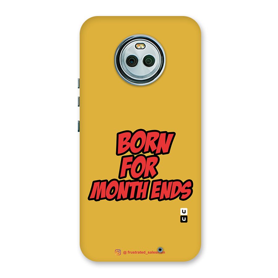 Born for Month Ends Mustard Yellow Back Case for Moto X4
