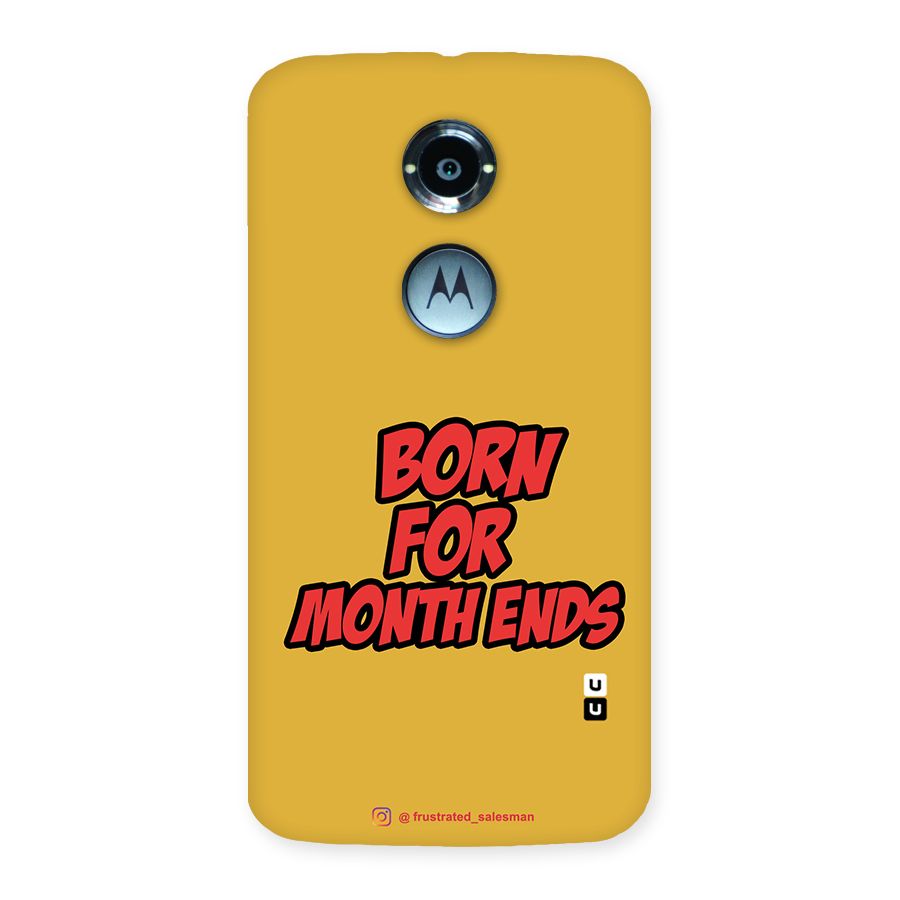 Born for Month Ends Mustard Yellow Back Case for Moto X 2nd Gen