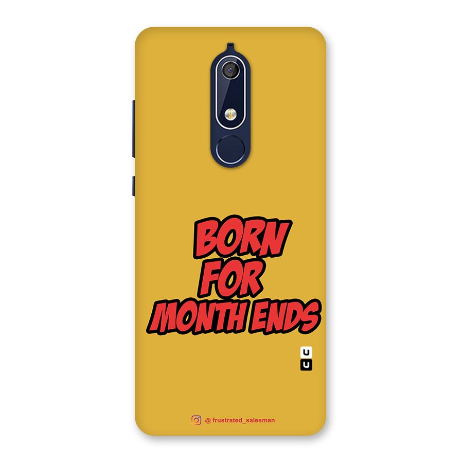 Born for Month Ends Mustard Yellow Back Case for Nokia 5.1