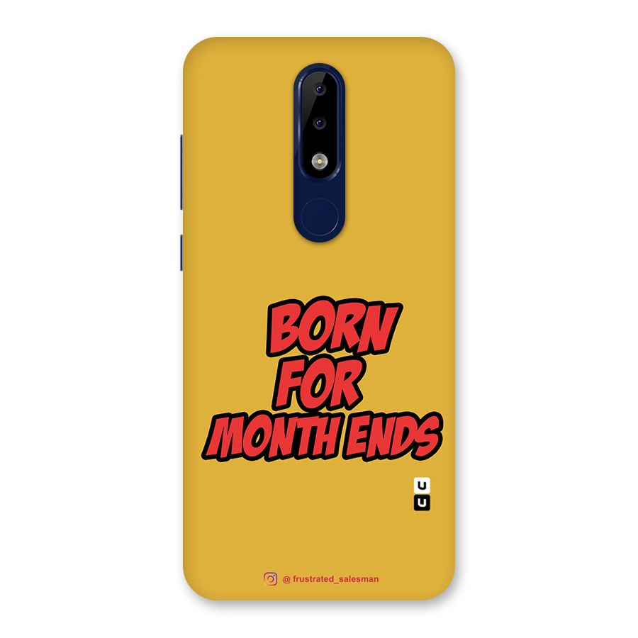 Born for Month Ends Mustard Yellow Back Case for Nokia 5.1 Plus