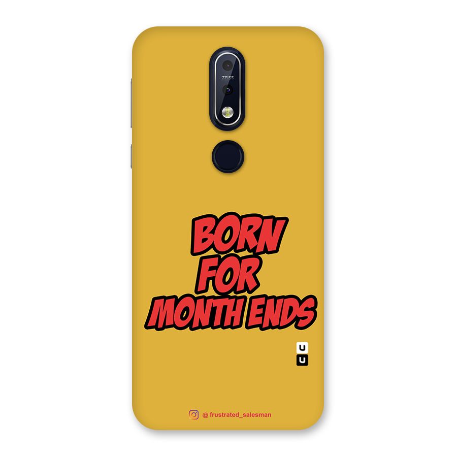 Born for Month Ends Mustard Yellow Back Case for Nokia 7.1