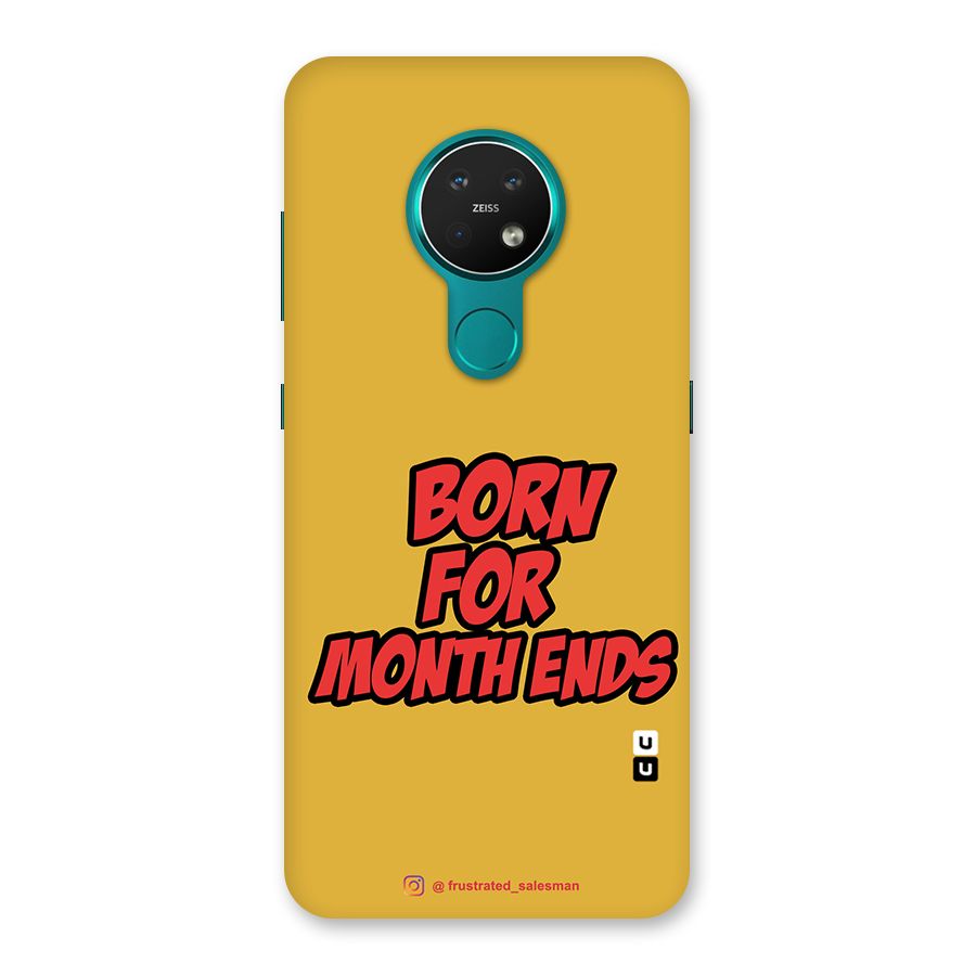 Born for Month Ends Mustard Yellow Back Case for Nokia 7.2