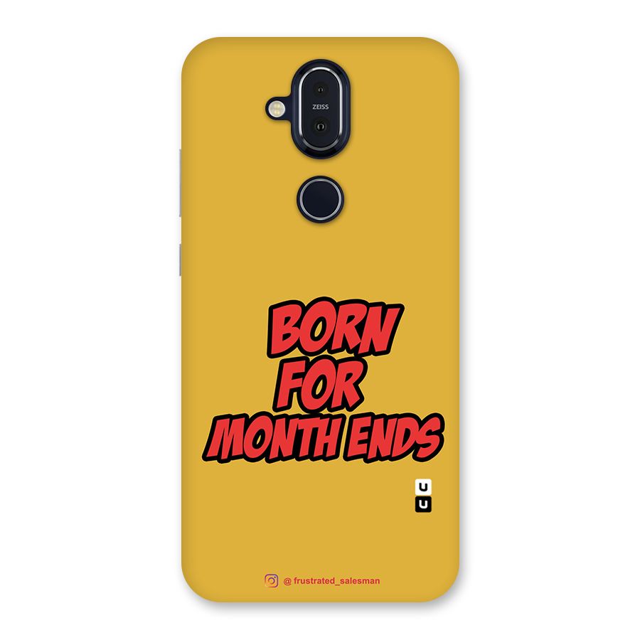 Born for Month Ends Mustard Yellow Back Case for Nokia 8.1