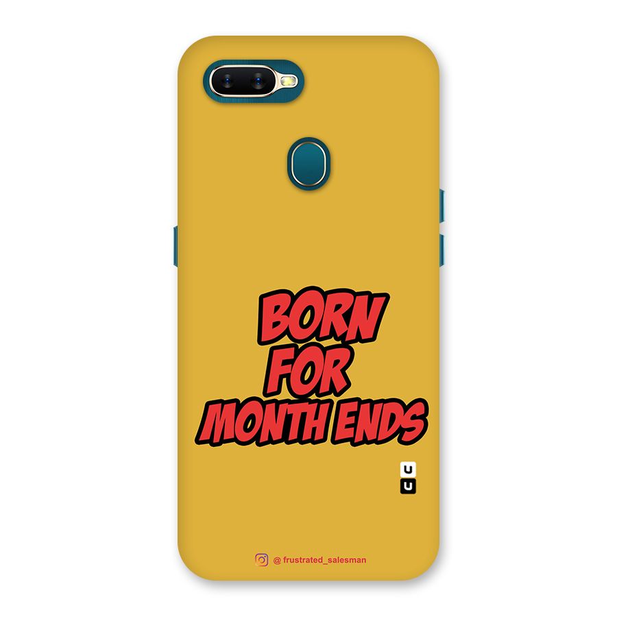 Born for Month Ends Mustard Yellow Back Case for Oppo A11k