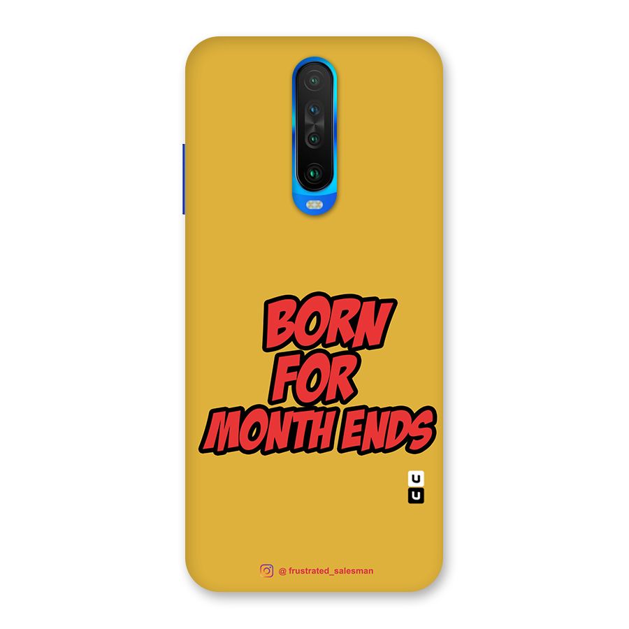 Born for Month Ends Mustard Yellow Back Case for Poco X2