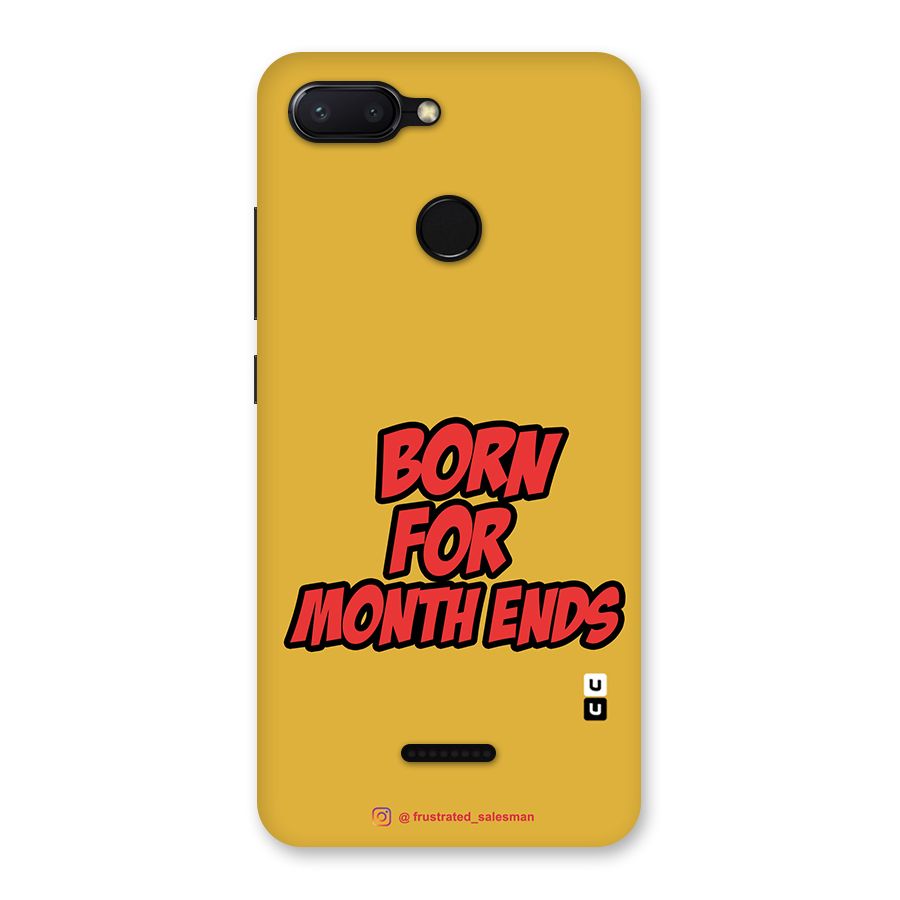 Born for Month Ends Mustard Yellow Back Case for Redmi 6