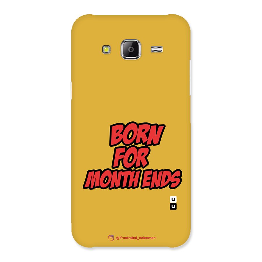 Born for Month Ends Mustard Yellow Back Case for Samsung Galaxy J5