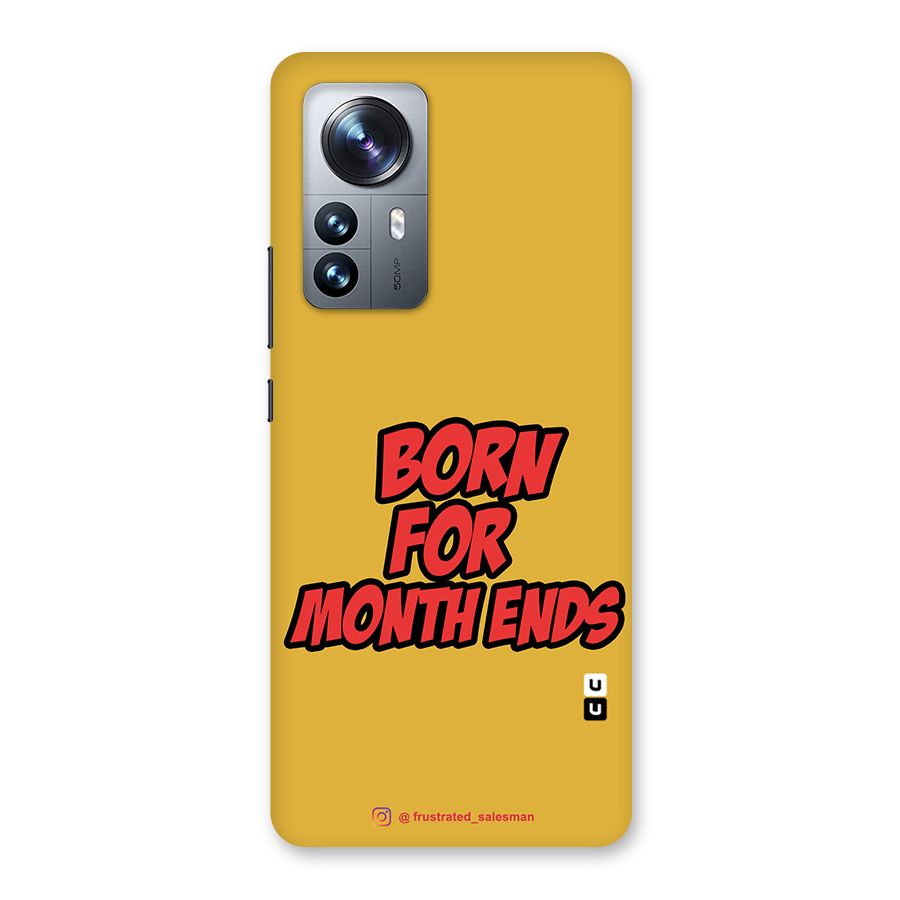 Born for Month Ends Mustard Yellow Back Case for Xiaomi 12 Pro