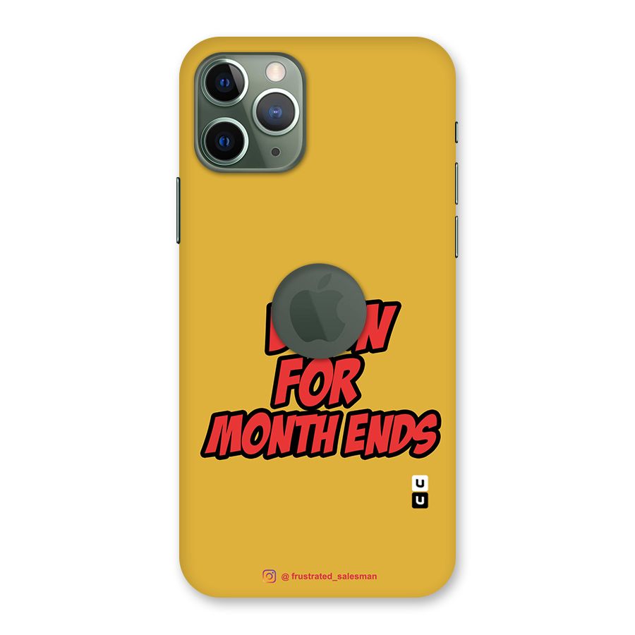 Born for Month Ends Mustard Yellow Back Case for iPhone 11 Pro Logo  Cut