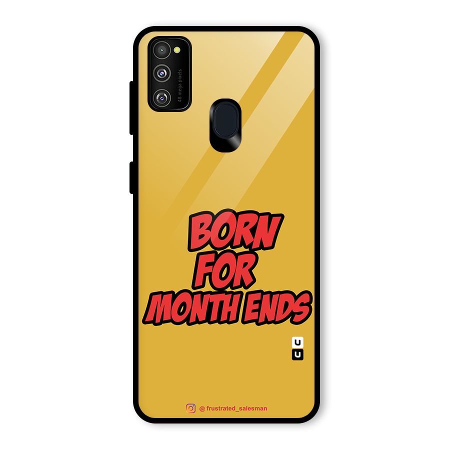 Born for Month Ends Mustard Yellow Glass Back Case for Galaxy M30s