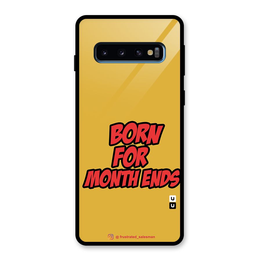 Born for Month Ends Mustard Yellow Glass Back Case for Galaxy S10