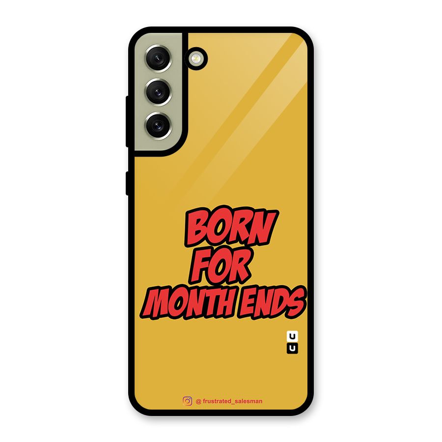 Born for Month Ends Mustard Yellow Glass Back Case for Galaxy S21 FE 5G
