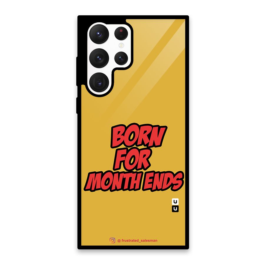 Born for Month Ends Mustard Yellow Glass Back Case for Galaxy S22 Ultra 5G