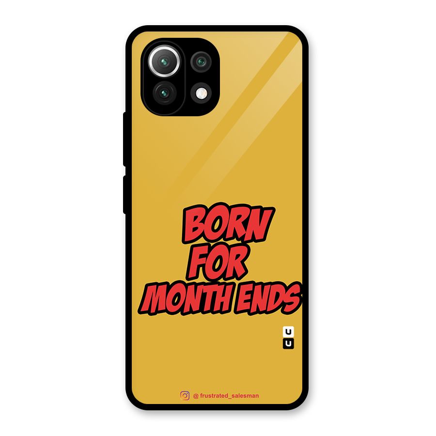 Born for Month Ends Mustard Yellow Glass Back Case for Mi 11 Lite NE 5G