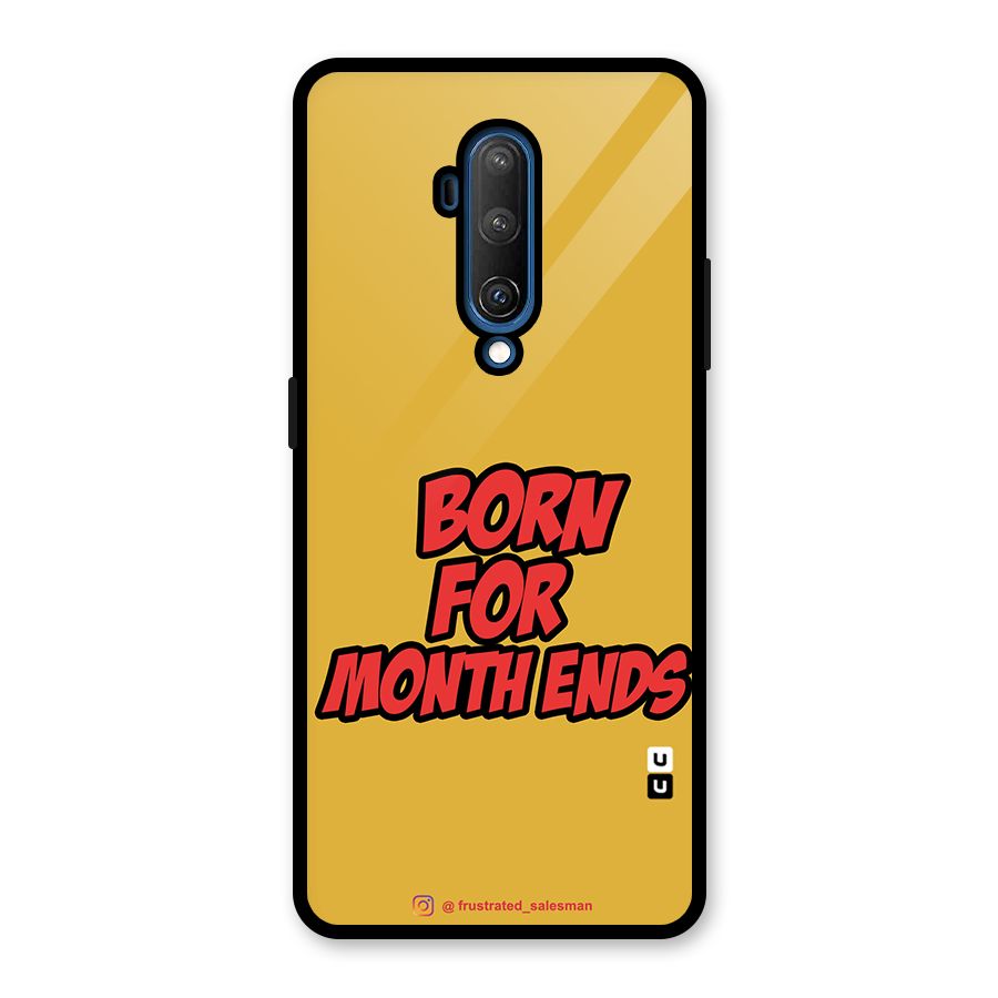 Born for Month Ends Mustard Yellow Glass Back Case for OnePlus 7T Pro