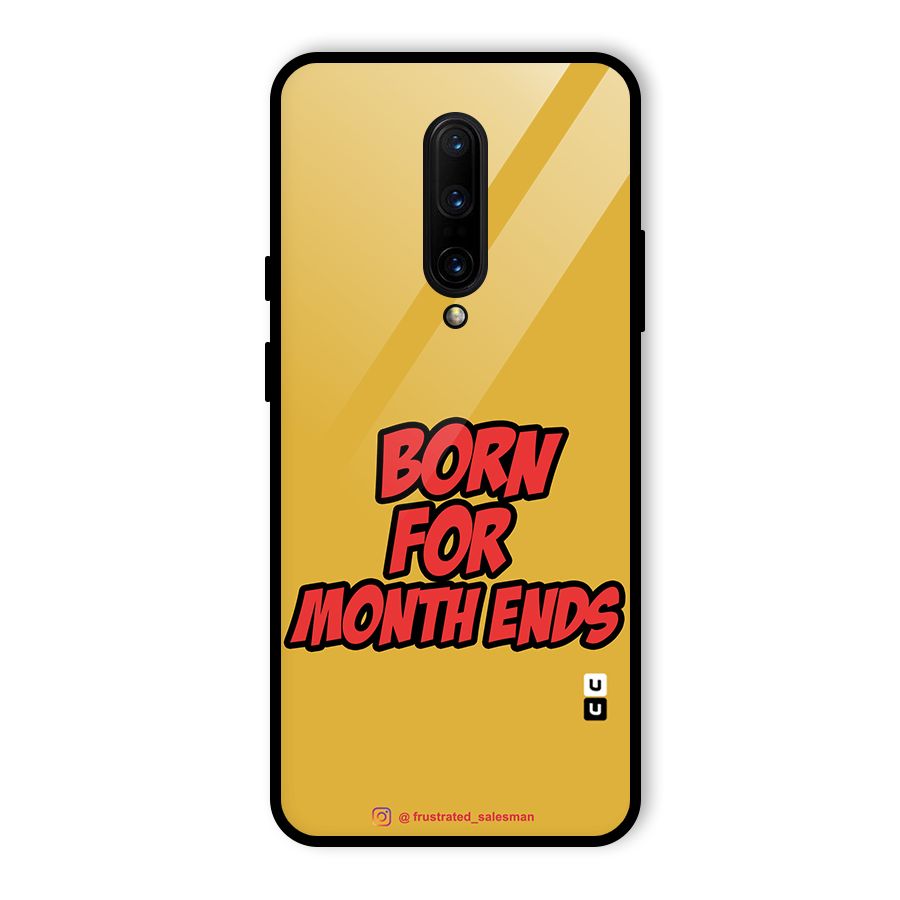Born for Month Ends Mustard Yellow Glass Back Case for OnePlus 7 Pro