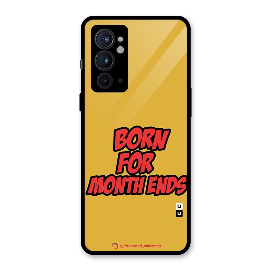 Born for Month Ends Mustard Yellow Glass Back Case for OnePlus 9RT 5G