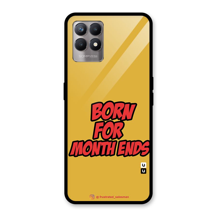 Born for Month Ends Mustard Yellow Glass Back Case for Realme 8i