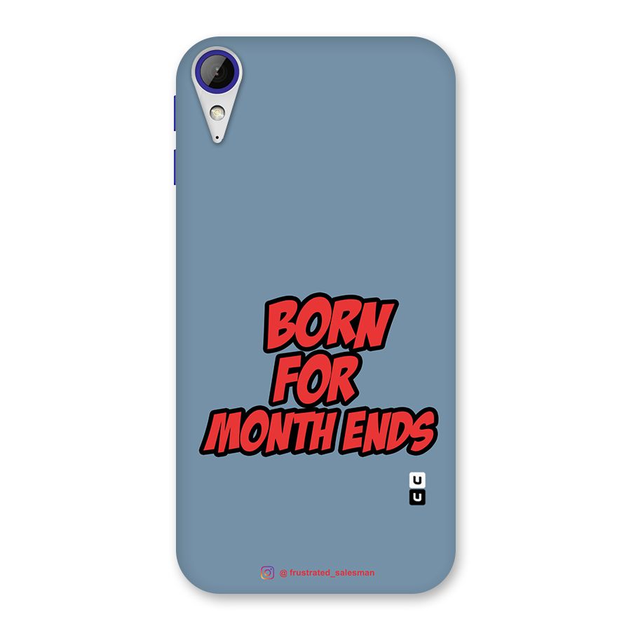 Born for Month Ends SteelBlue Back Case for Desire 830