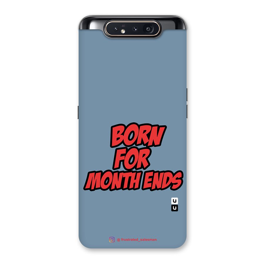 Born for Month Ends SteelBlue Back Case for Galaxy A80