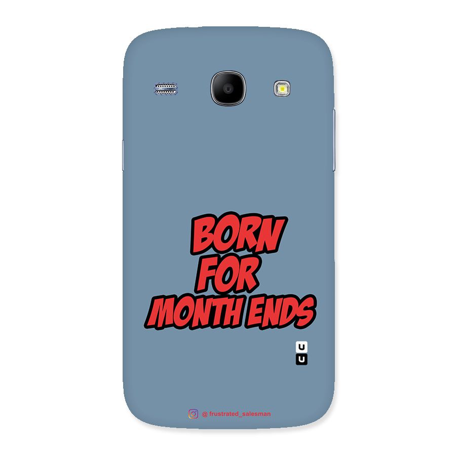 Born for Month Ends SteelBlue Back Case for Galaxy Core