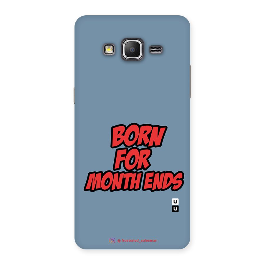 Born for Month Ends SteelBlue Back Case for Galaxy Grand Prime
