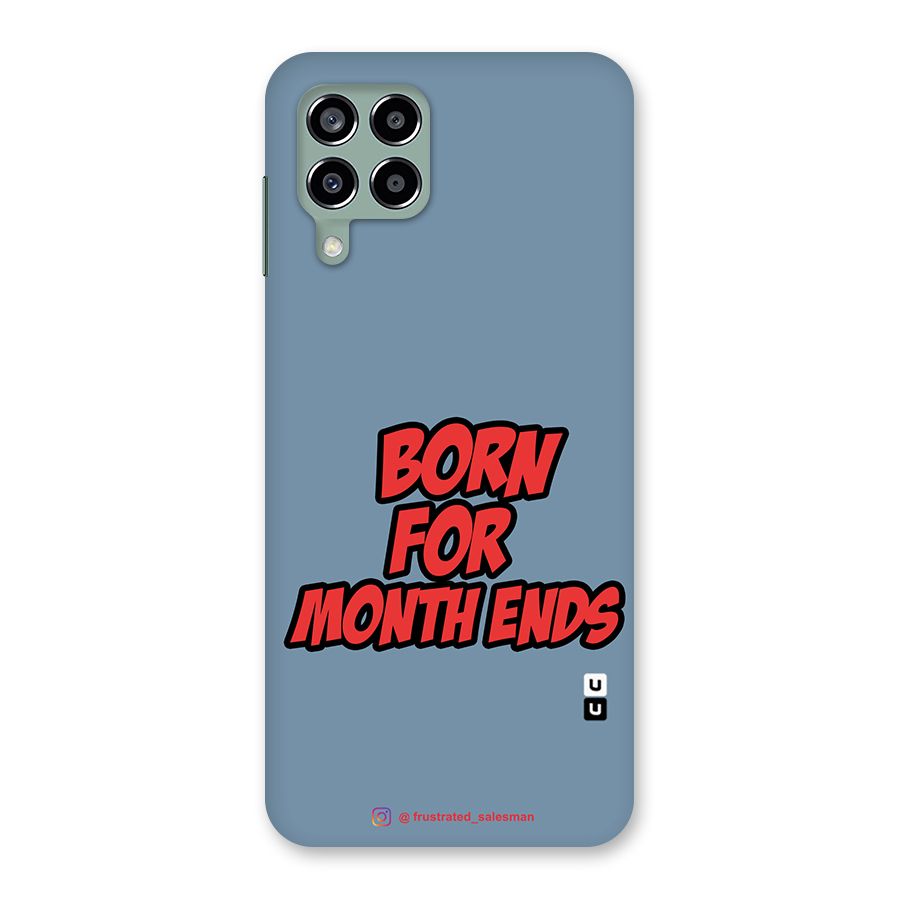 Born for Month Ends SteelBlue Back Case for Galaxy M33