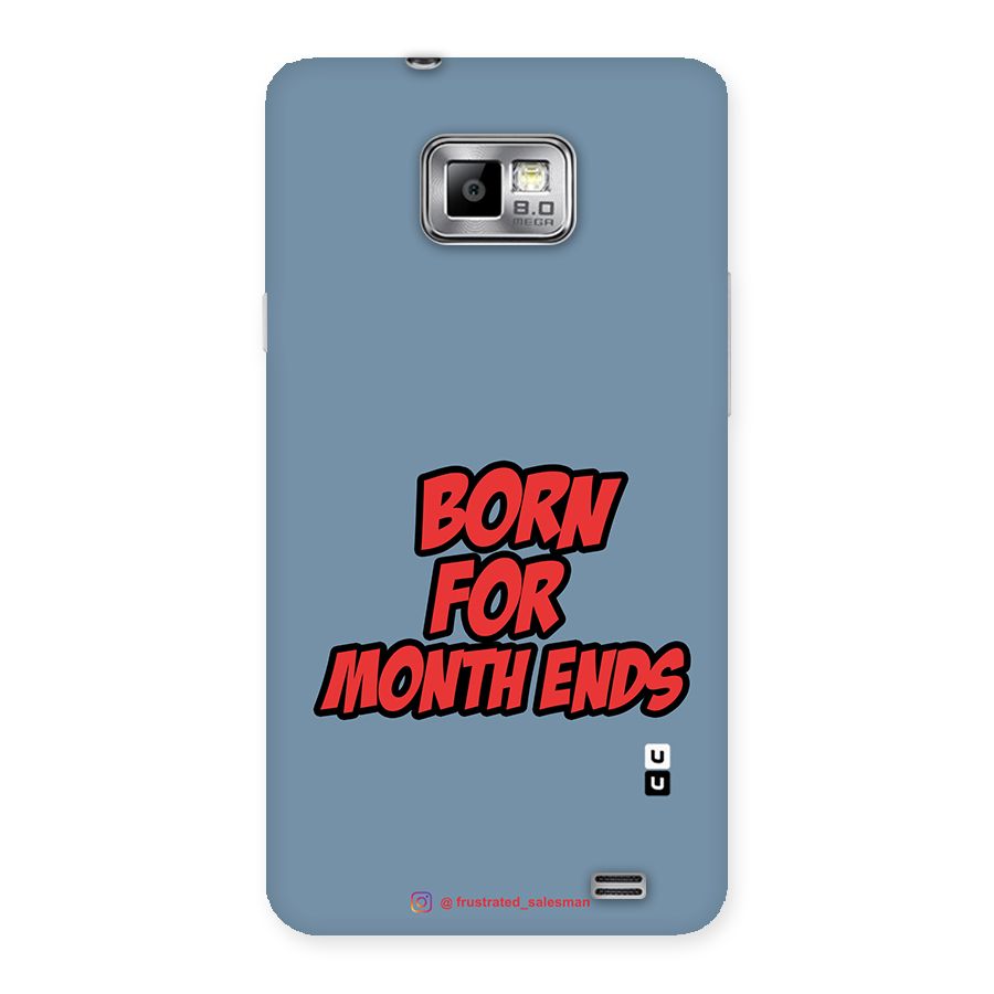 Born for Month Ends SteelBlue Back Case for Galaxy S2